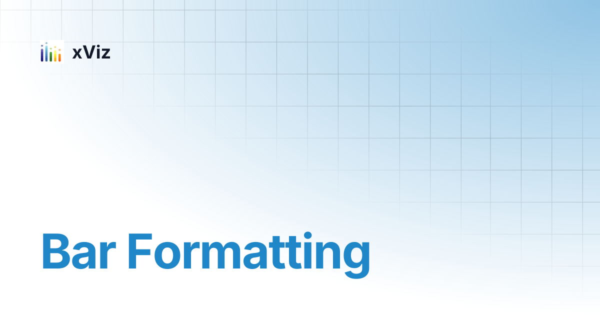 Bar Formatting | xViz